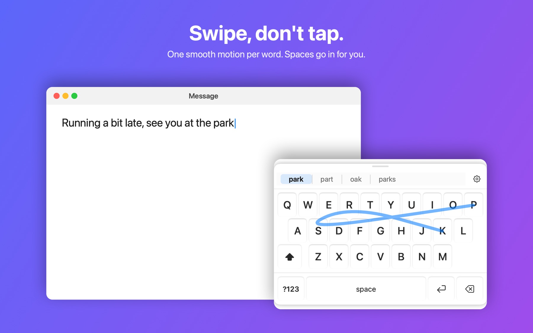 Swiping the word park on the SwipeKeyboard panel